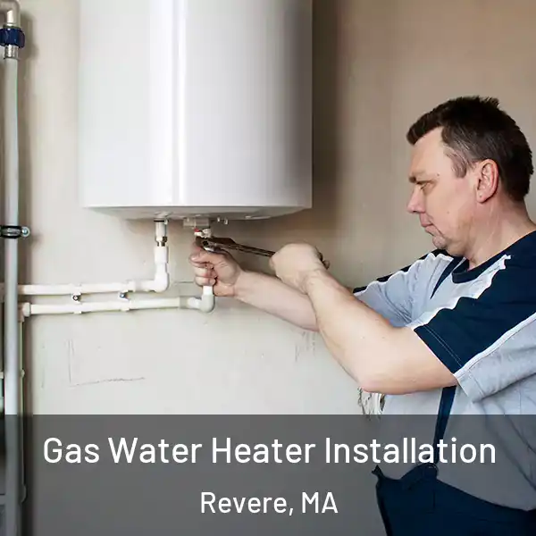  Gas Water Heater Installation Revere, MA