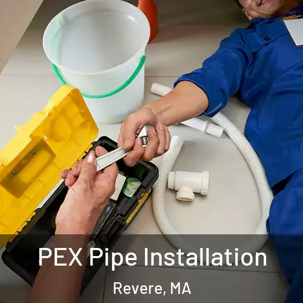  PEX Pipe Installation Revere, MA