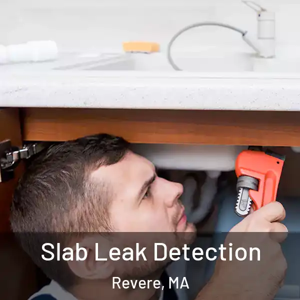  Slab Leak Detection Revere, MA