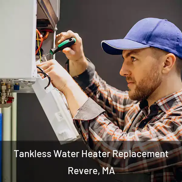  Tankless Water Heater Replacement Revere, MA
