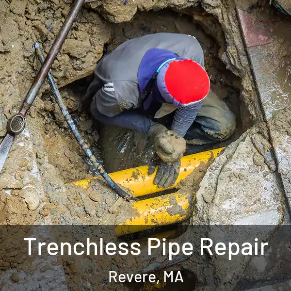  Trenchless Pipe Repair Revere, MA